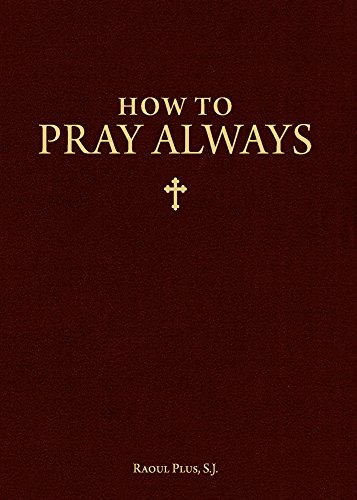 How To Pray Always [Paperback]