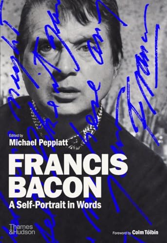 Francis Bacon A Self-Portrait in Words [Hardcover]