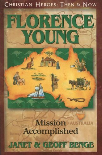 Florence Young Mission Accomplished (christian Heroes Then & Now) [Paperback]