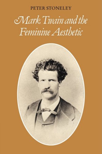 Mark Twain and the Feminine Aesthetic [Paperback]