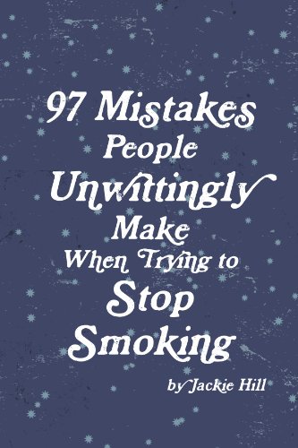 97 Mistakes People Unwittingly Make When Trying to Stop Smoking [Paperback]