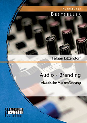 Audio - Branding  Akustische Markenfhrung [Paperback]