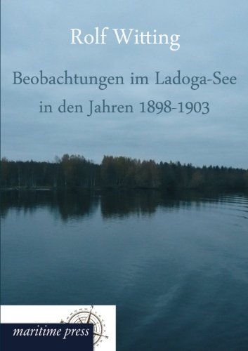 Beobachtungen Im Ladoga-See in Den Jahren 1898-1903 [Paperback]