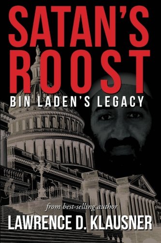 Satan's Roost  Bin Laden's Legacy [Paperback]