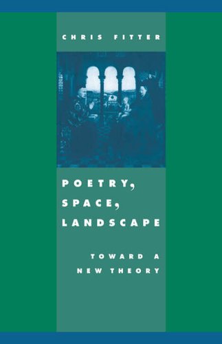 Poetry, Space, Landscape Toward a New Theory [Paperback]