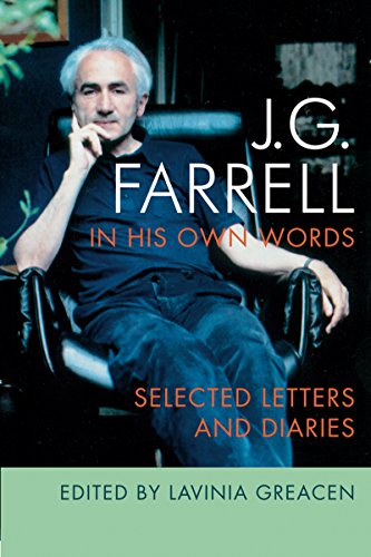 J.G. Farrell in His Own Words Selected Letters and Diaries [Paperback]