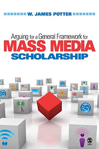 Arguing for a General Framework for Mass Media Scholarship [Hardcover]