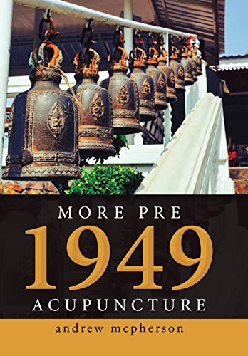 More Pre 1949 Acupuncture [Hardcover]