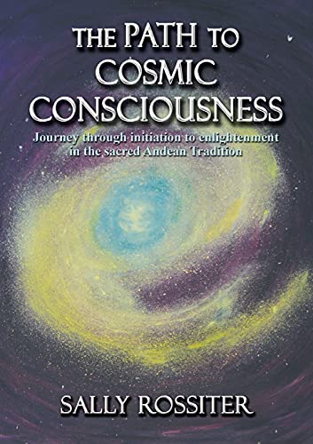 The Path To Cosmic Consciousness [Paperback]