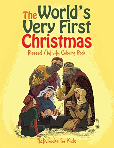 World's Very First Christmas  Blessed Nativity Coloring Book [Paperback]