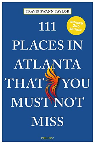111 Places in Atlanta That You Must Not Miss [Paperback]