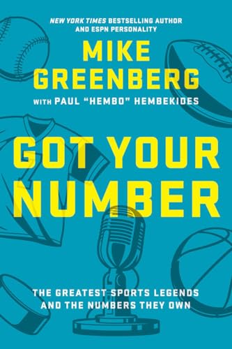 Got Your Number The Greatest Sports Legends and the Numbers They Own [Hardcover]