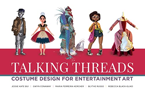 Talking Threads Costume Design for Entertainment Art [Paperback]