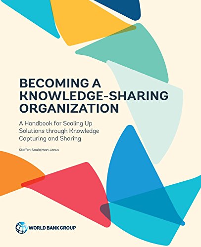 Becoming A Knowledge-Sharing Organization A Handbook For Scaling Up Solutions T [Paperback]