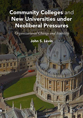 Community Colleges and New Universities under Neoliberal Pressures Organization [Hardcover]