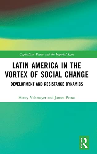 Latin America in the Vortex of Social Change Development and Resistance Dynamic [Hardcover]