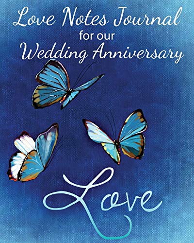 Loves Notes Journal For Our Wedding Anniversary A Wedding Anniversary Journal ( [Paperback]