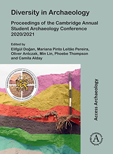 Diversity in Archaeology Proceedings of the Cambridge Annual Student Archaeolog [Paperback]