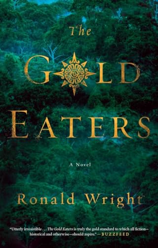 The Gold Eaters A Novel [Paperback]