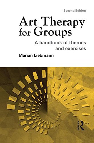 Art Therapy for Groups A Handbook of Themes and Exercises [Hardcover]