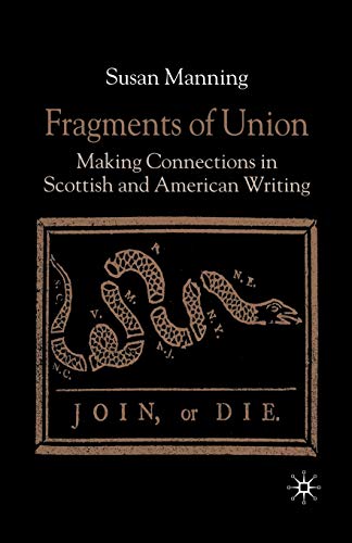 Fragments of Union Making Connections in Scottish and American Writing [Paperback]