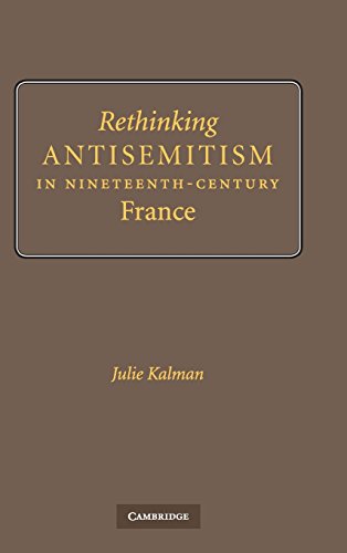 Rethinking Antisemitism in Nineteenth-Century France [Hardcover]