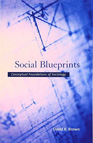 Social Blueprints Conceptual Foundations of Sociology [Paperback]
