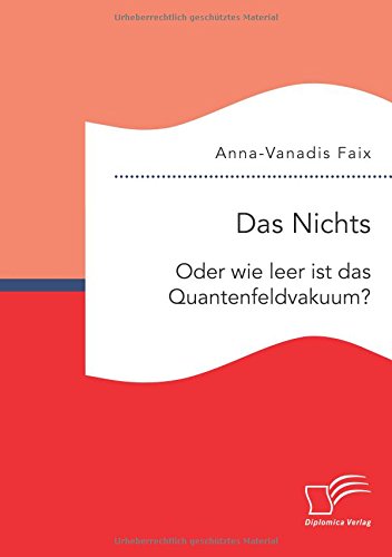 Das Nichts Oder Wie Leer Ist Das Quantenfeldvakuum (german Edition) [Paperback]