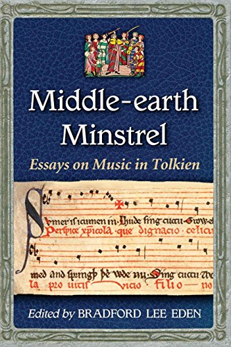 Middle-Earth Minstrel Essays On Music In Tolkien [Paperback]