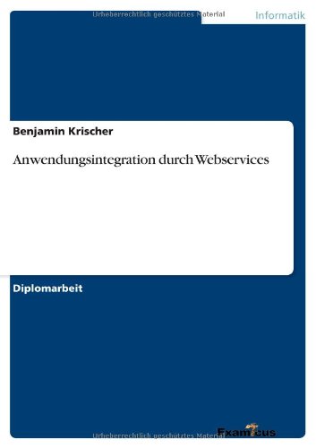Anwendungsintegration Durch Webservices [Paperback]