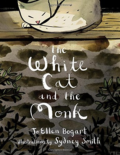 The White Cat and the Monk A Retelling of the Poem  Pangur B&225n  [Hardcover]