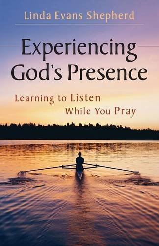 Experiencing God's Presence Learning To Listen While You Pray [Paperback]
