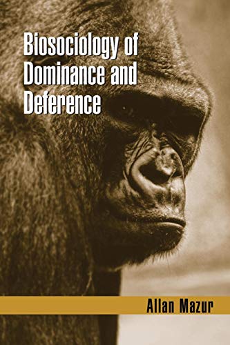 Biosociology of Dominance and Deference [Paperback]