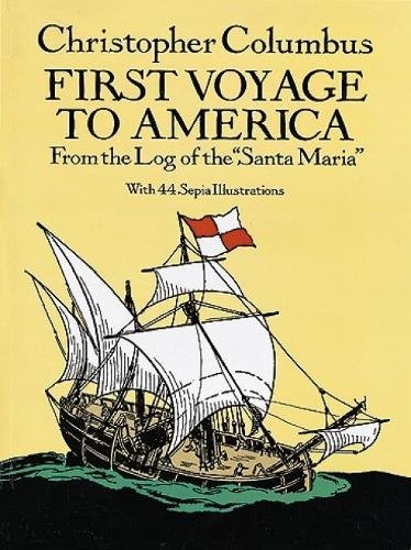 First Voyage to America From the Log of the Santa Maria [Paperback]