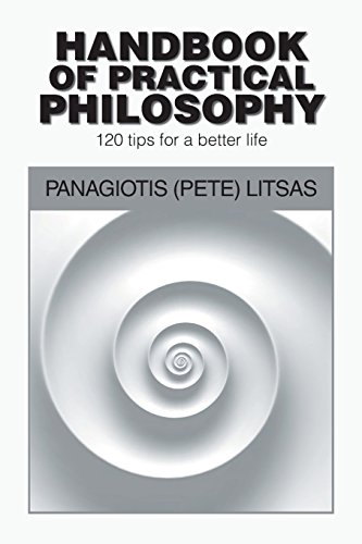Handbook of Practical Philosophy  120 Tips for a Better Life [Paperback]