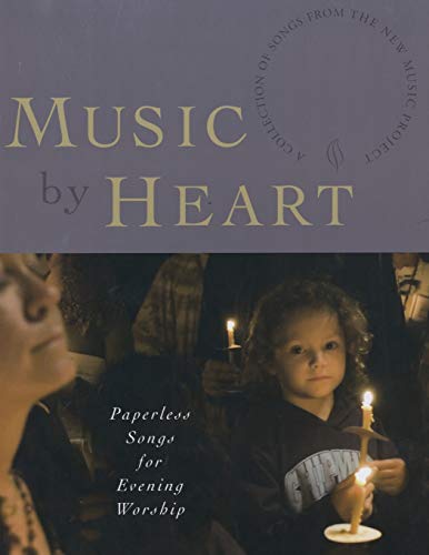 Music by Heart  Paperless Songs for Evening Worship [Paperback]