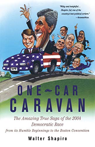 One-Car Caravan On The Road With The 2004 Democrats Before America Tunes In [Paperback]