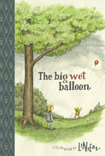 The Big Wet Balloon Toon Books Level 2 [Hardcover]