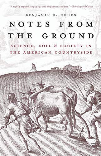 Notes from the Ground Science, Soil, &amp Society in the American Countryside [Paperback]