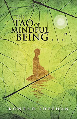 the Tao Of Mindful Being . . .  [Paperback]