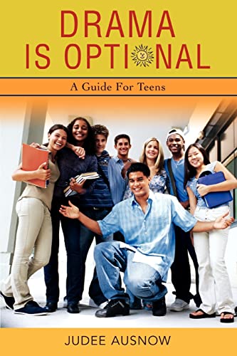 Drama Is Optional  A Guide for Teens [Unknown]