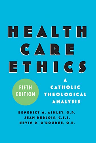 Health Care Ethics A Catholic Theological Analysis [Paperback]