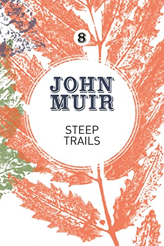 Steep Trails A collection of wilderness essays and tales [Paperback]