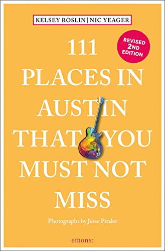 111 Places in Austin That You Must Not Miss [Paperback]