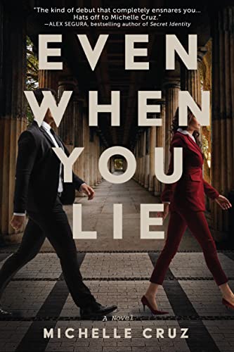 Even When You Lie A Novel [Paperback]