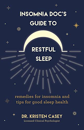 Insomnia Docs Guide to Restful Sleep Remedies for Insomnia and Tips for Good S [Paperback]