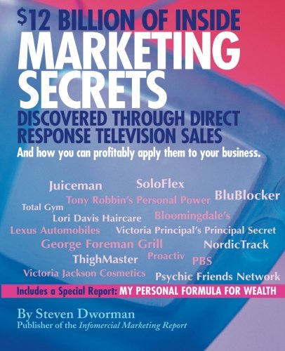 12 Billion of Inside Marketing Secrets  Discovered Through Direct Response Tel [Paperback]