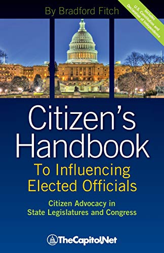 Citizen's Handbook To Influencing Elected Officials Citizen Advocacy In State L [Paperback]