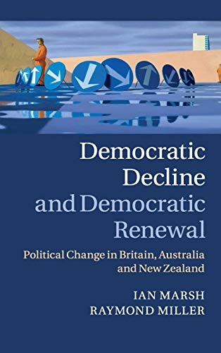 Democratic Decline and Democratic Renewal Political Change in Britain, Australi [Hardcover]