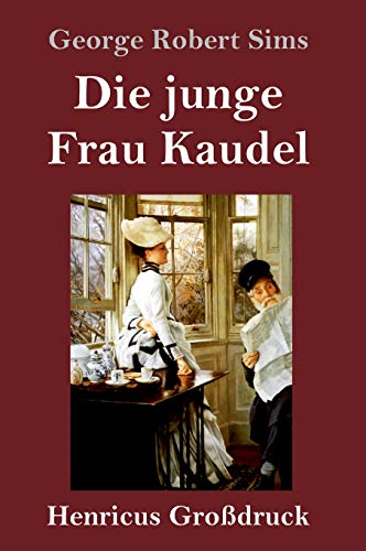 Die Junge Frau Kaudel (Grossdruck)